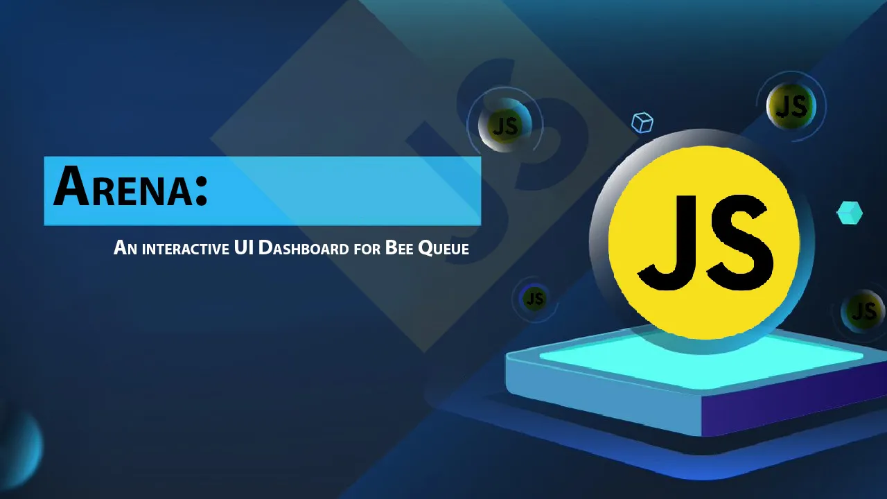 Arena: An interactive UI Dashboard for Bee Queue