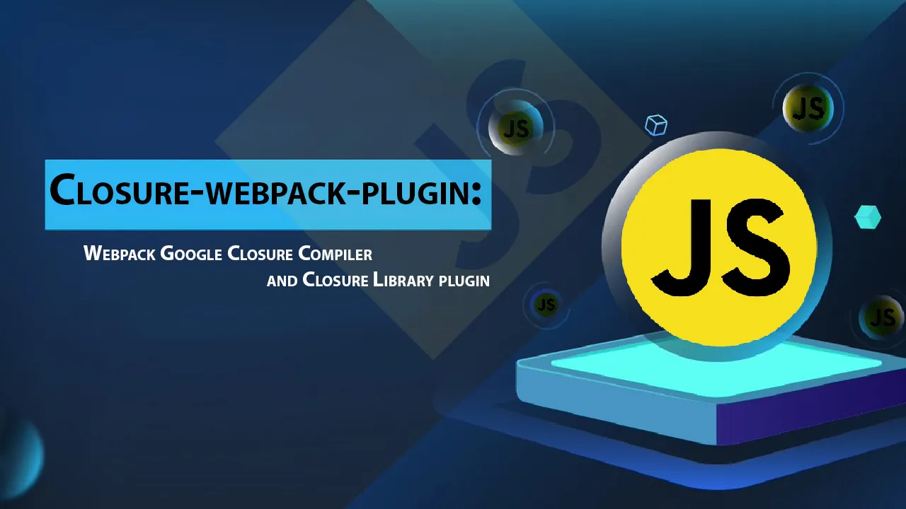 Webpack Google Closure Compiler and Closure Library Plugin 