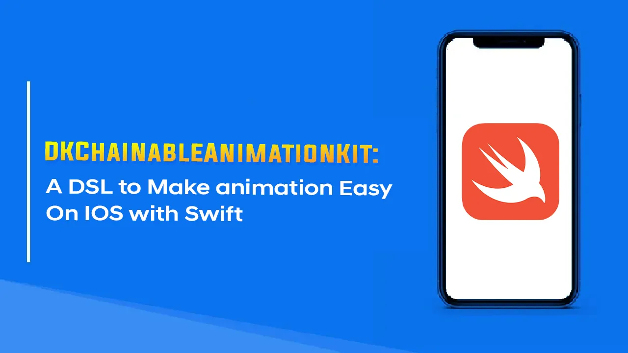 A DSL to Make animation Easy on IOS with Swift