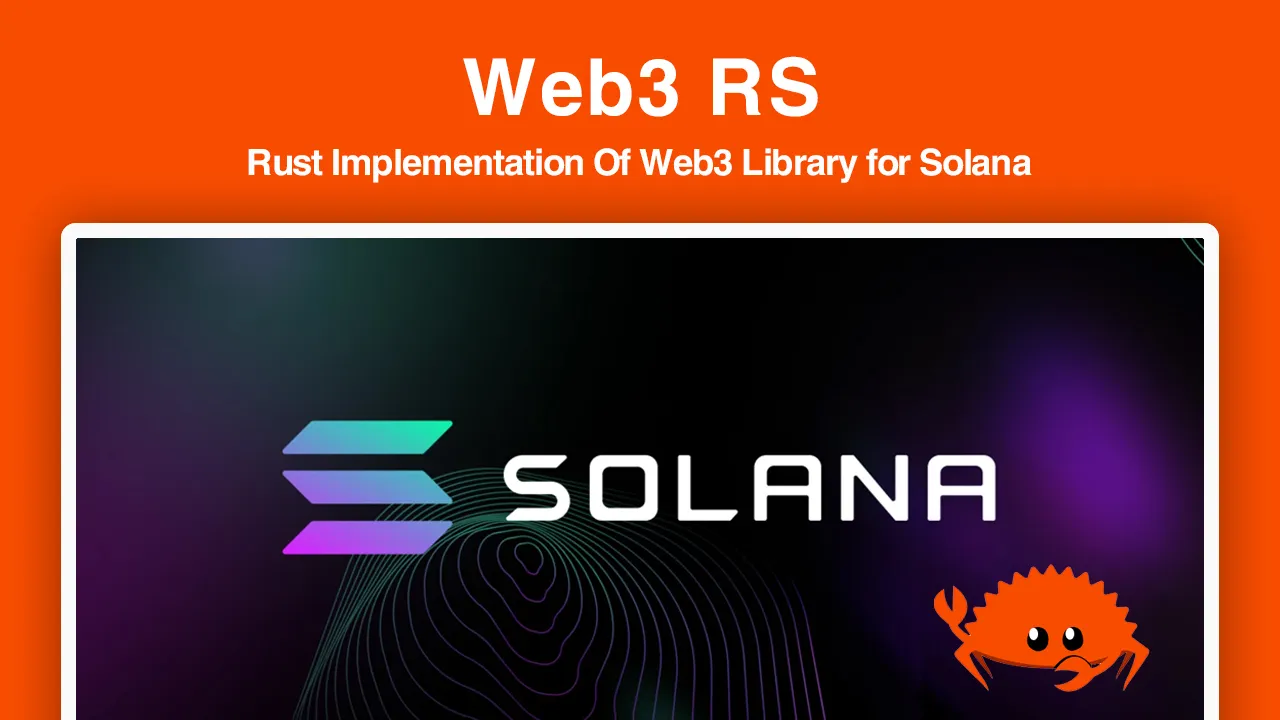 Web3 RS: Rust Implementation Of Web3 Library for Solana