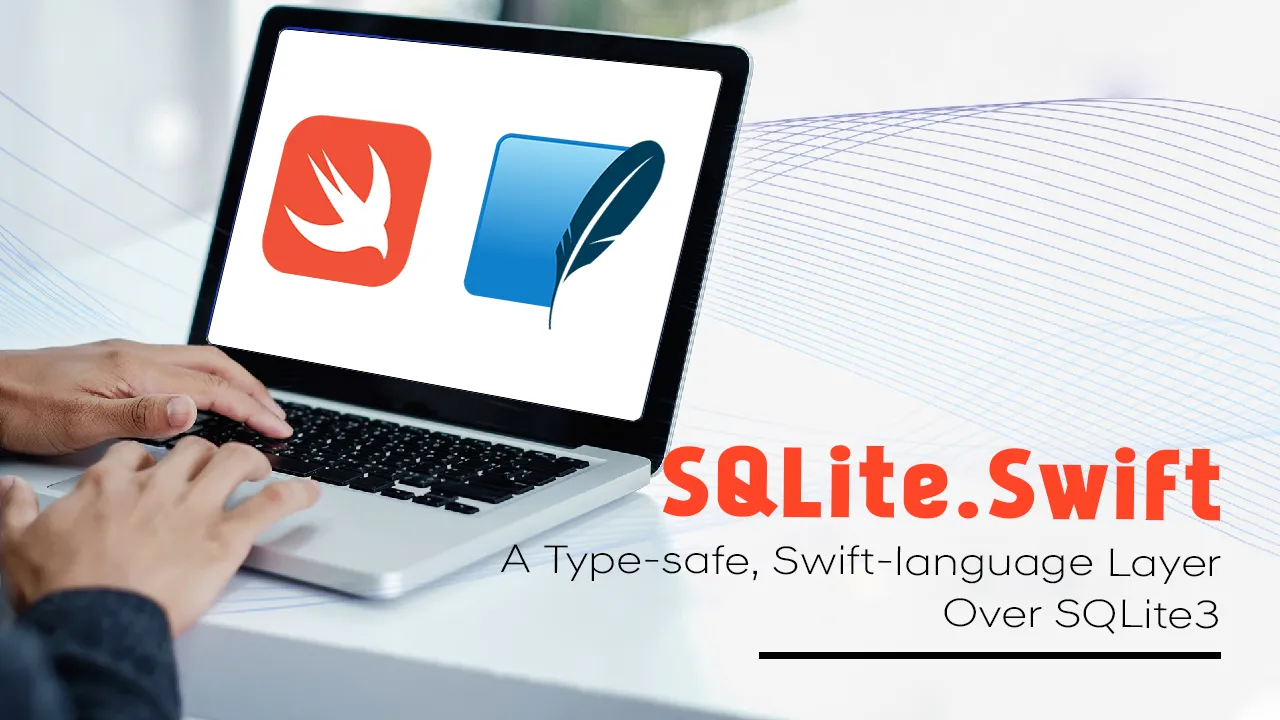 SQLite.swift: A Type-safe, Swift-language Layer Over SQLite3