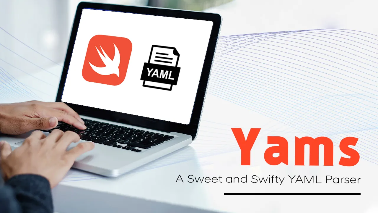 Yams: A Sweet and Swifty YAML Parser