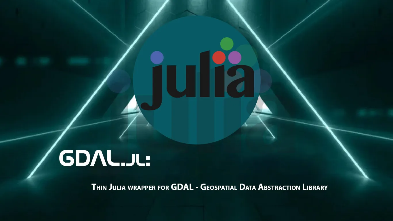 Thin Julia Wrapper for GDAL - Geospatial Data Abstraction Library