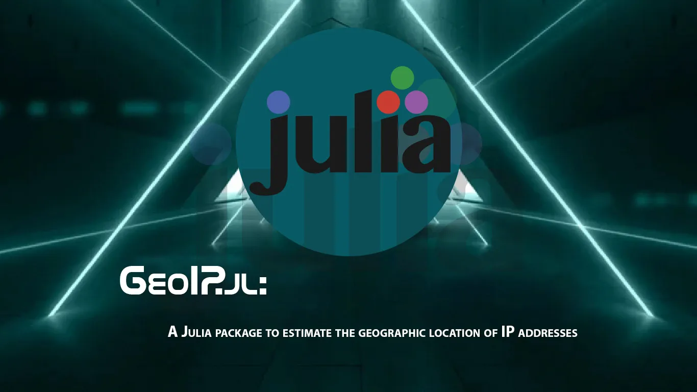 A Julia Package to Estimate The Geographic Location Of IP Addresses