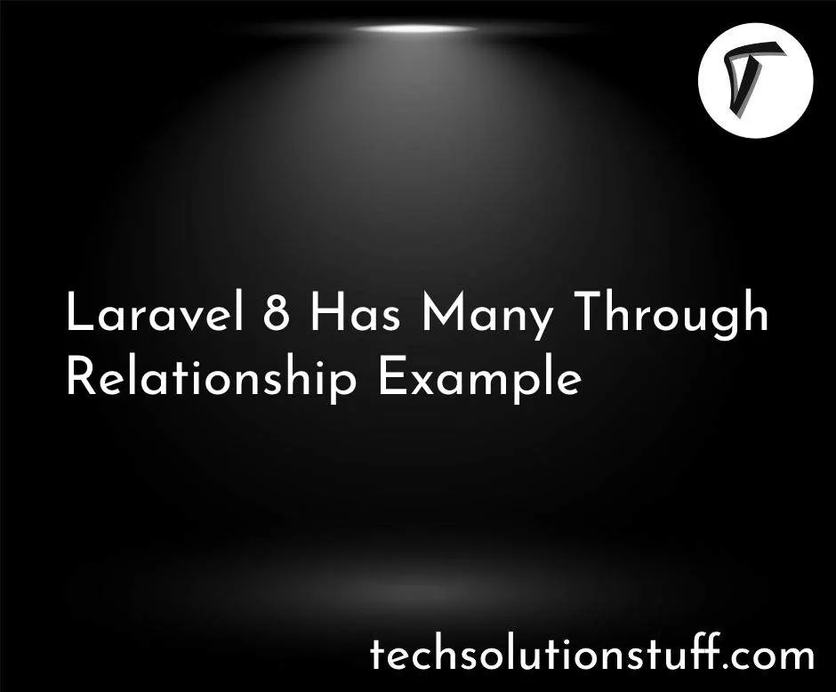 Laravel 8 Has Many Through Relationship Example