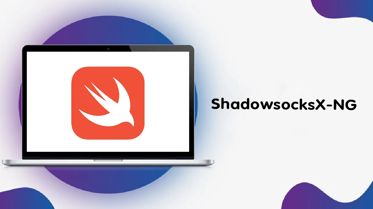 ShadowsocksX-NG: Next Generation Of ShadowsocksX in Swift