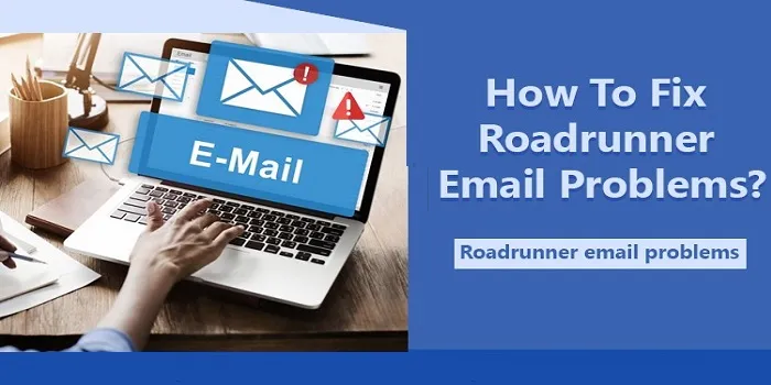 Easy Steps To Fix Common Roadrunner Email Problem