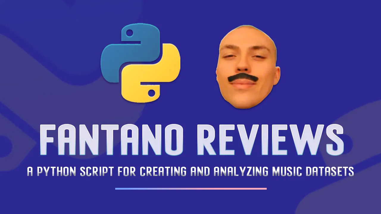 Fantano: A Python Script for Creating and Analyzing Music Datasets