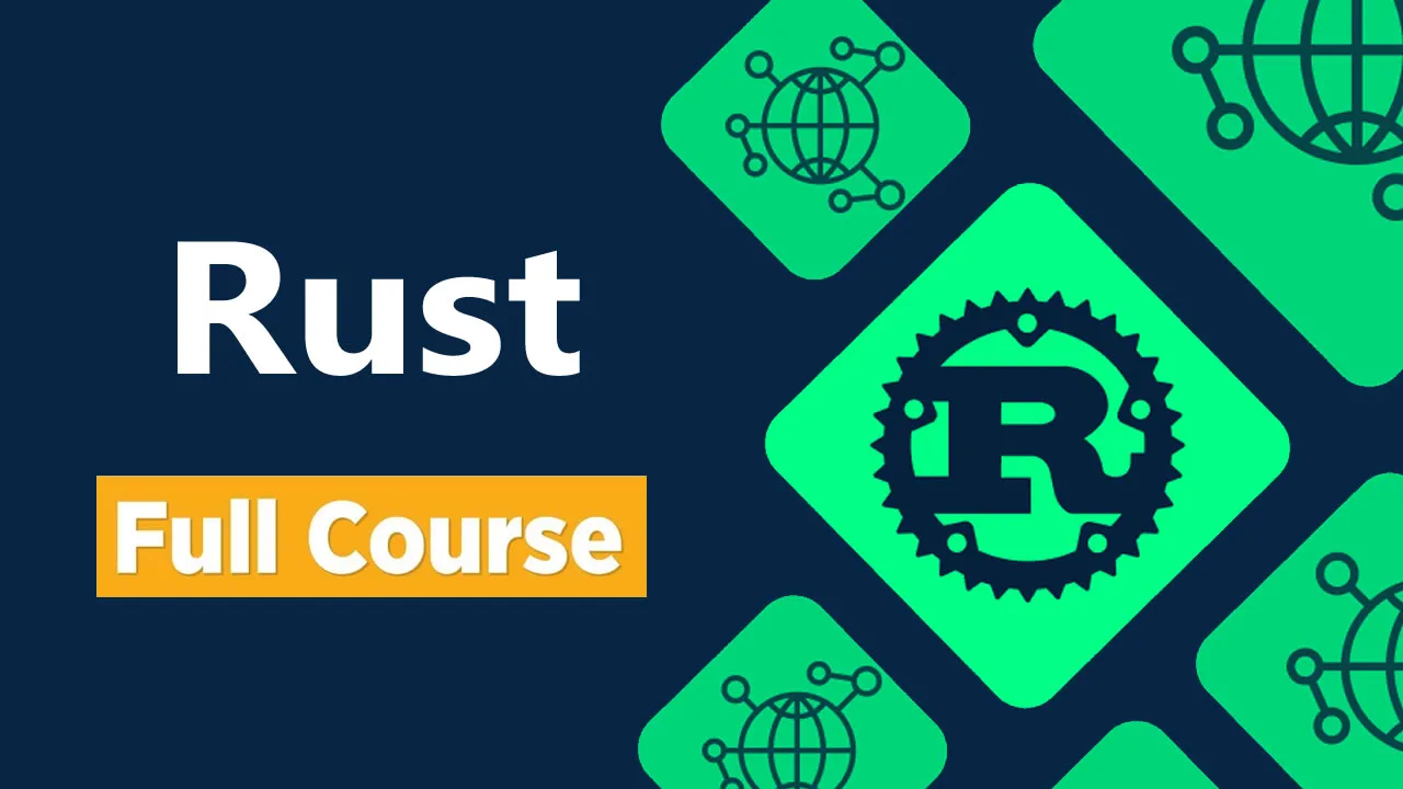 Learn Rust Programming - Full Course for Beginners