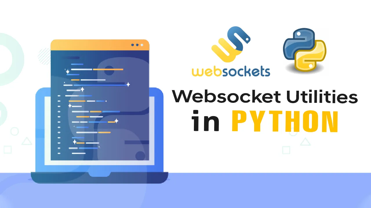 5 Best Websocket Utilities Libraries with Python for Developers