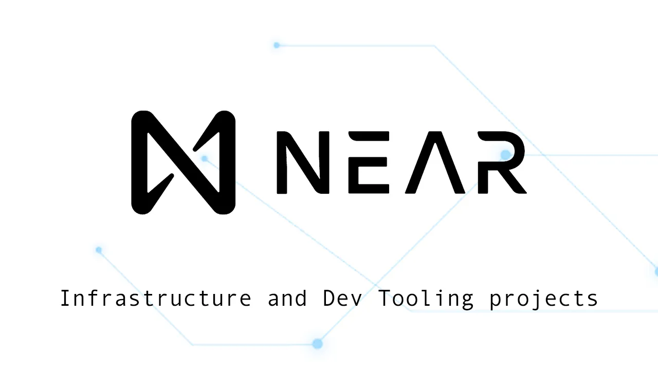 Infrastructure and Dev Tooling projects on Near Network