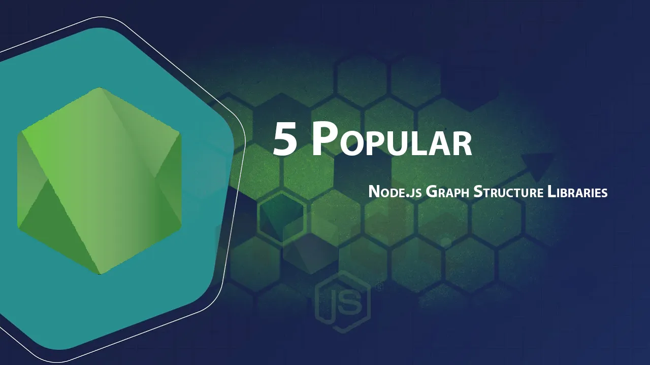 5 Popular Node.js Graph Structure Libraries
