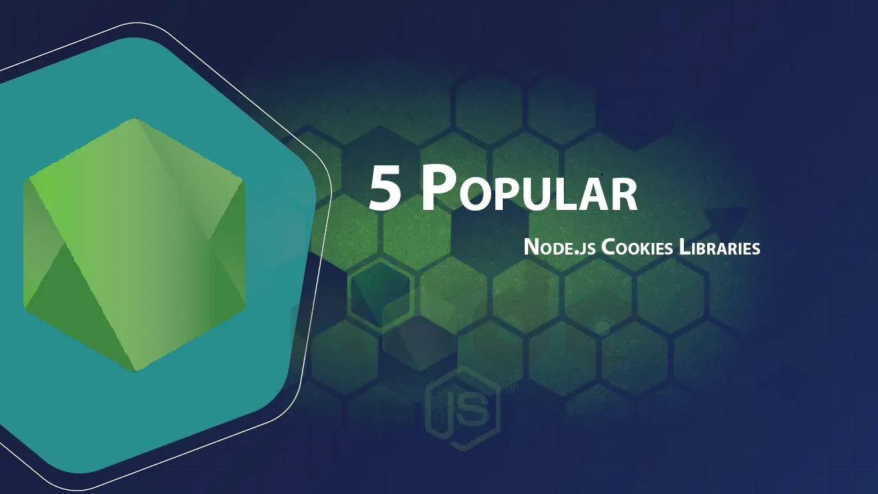 5 Popular Node.js Cookies Libraries