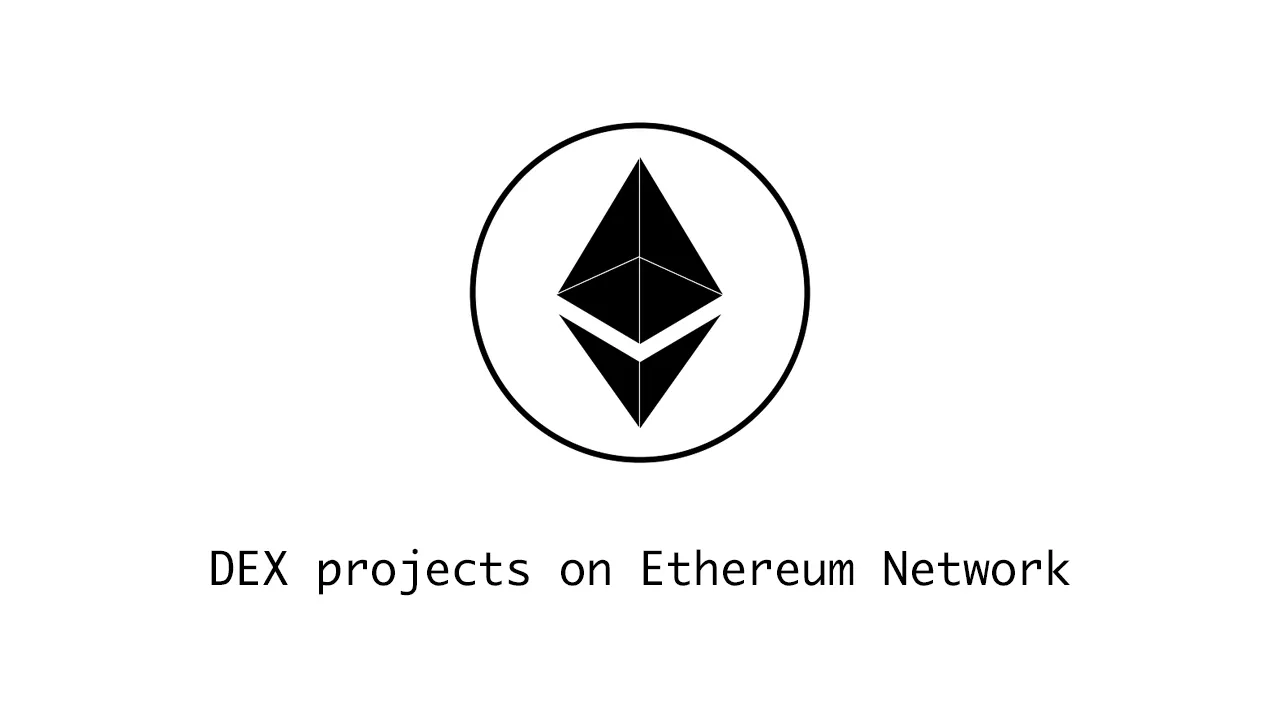 DEX projects on Ethereum Network