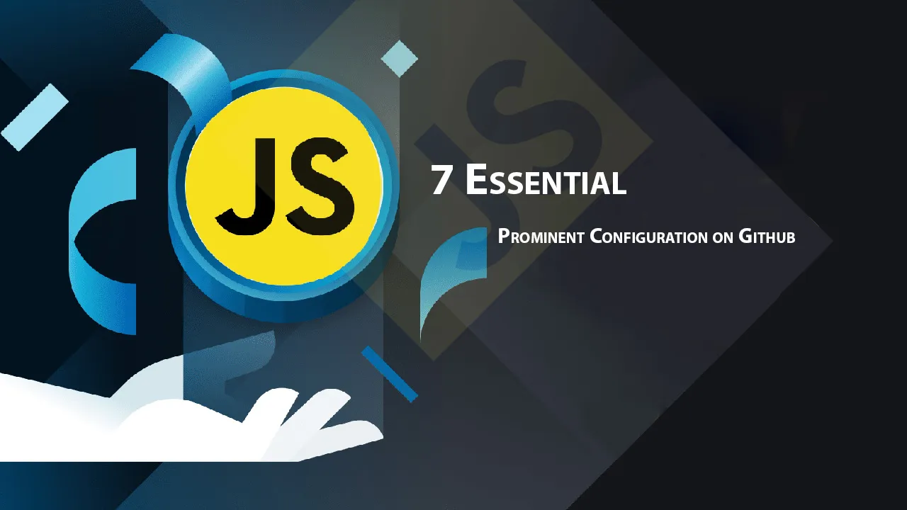 7 Essential Prominent Configuration on Github