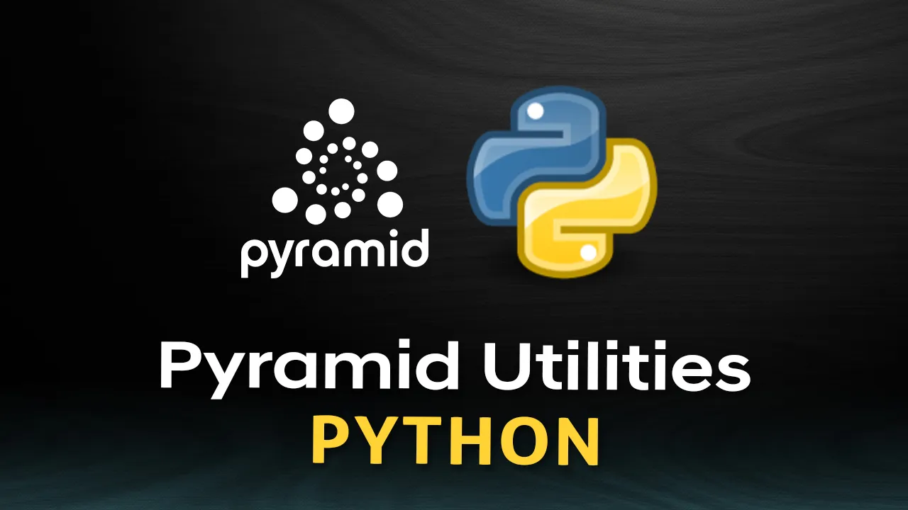 3 Popular Pyramid Utilities Libraries in Python