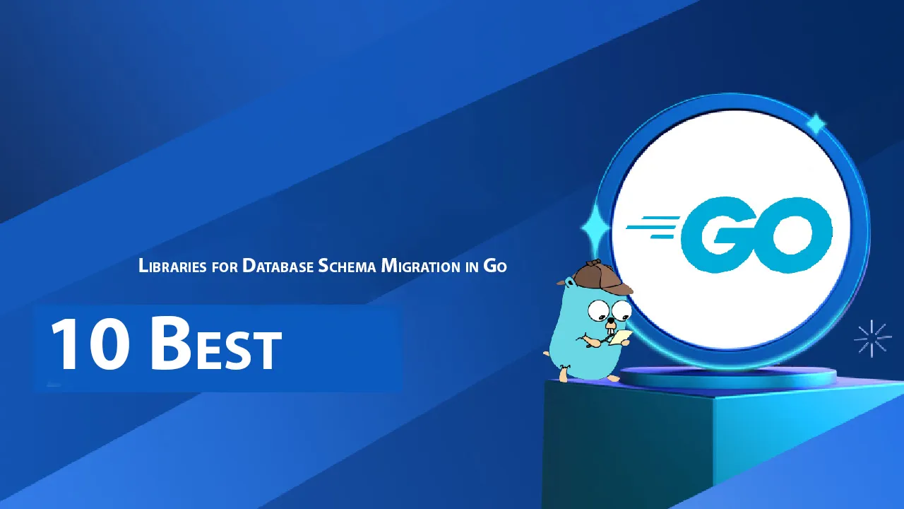 10 Best Libraries for Database Schema Migration in Go