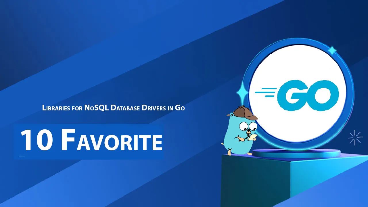 10 Favorite Libraries for NoSQL Database Drivers in Go