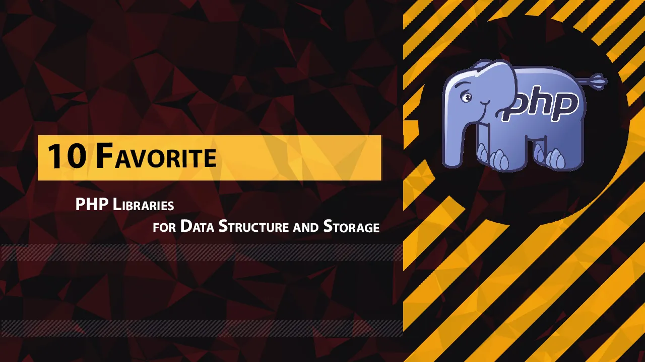 10 Favorite PHP Libraries for Data Structure and Storage
