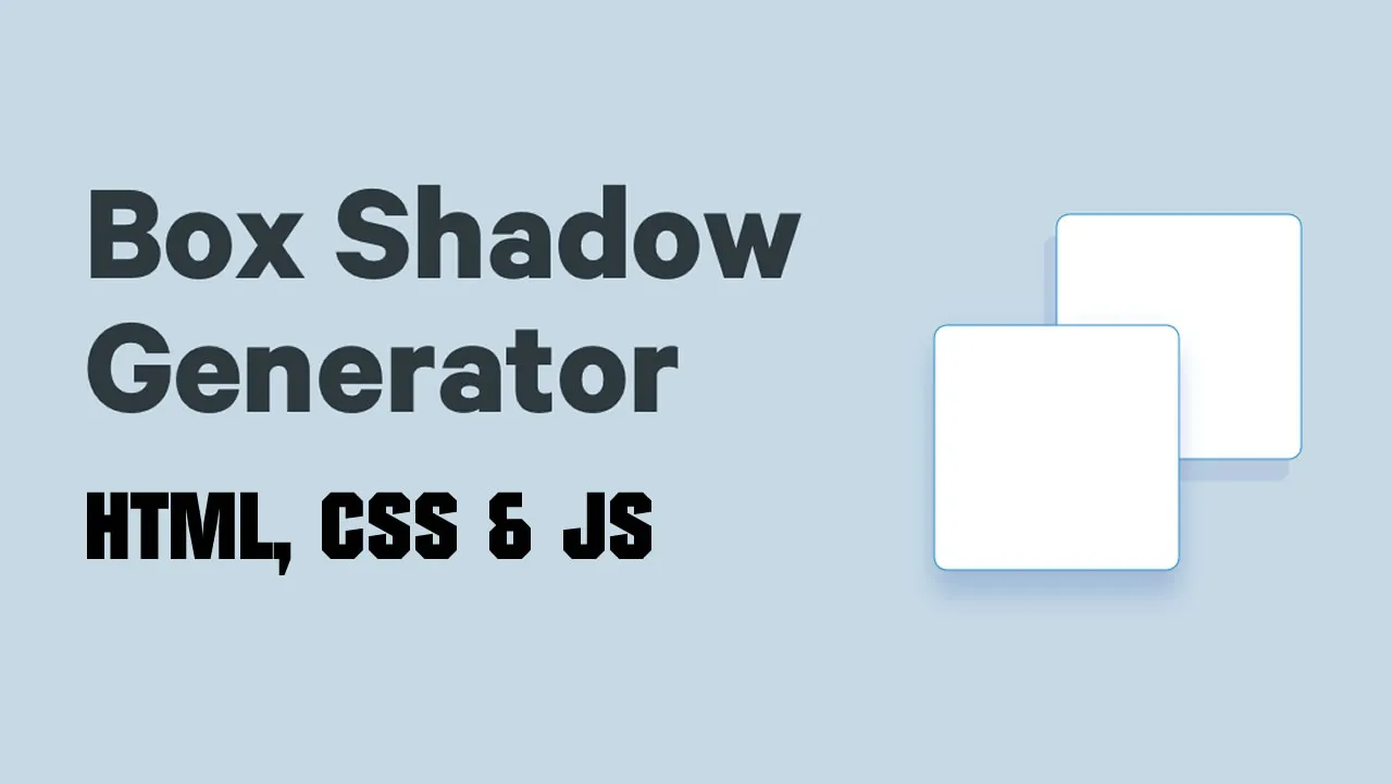 Box Shadow Generator with HTML, CSS and JavaScript