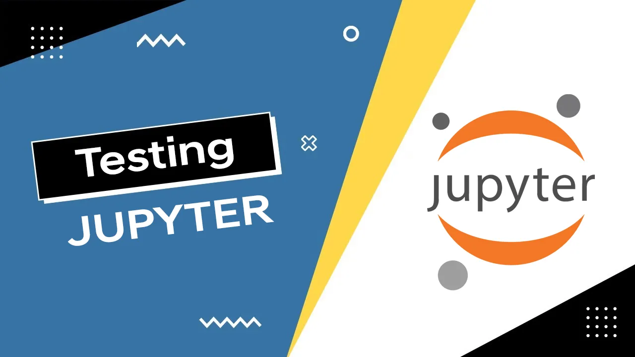 7 Best Jupyter Testing Libraries