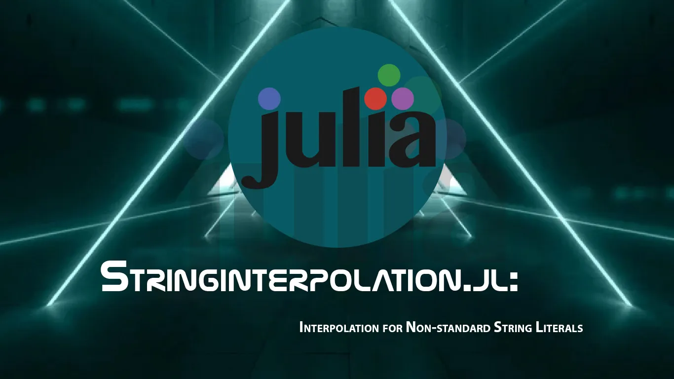 Stringinterpolation.jl: Interpolation for Non-standard String Literals