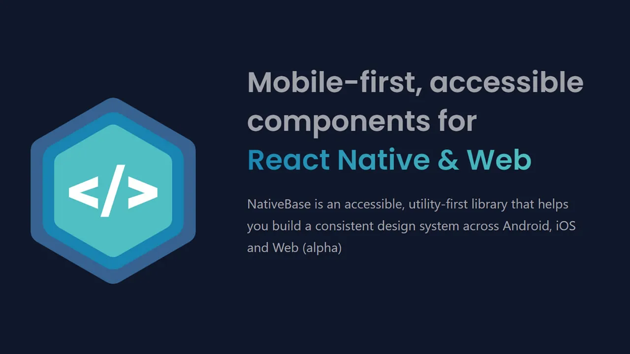 NativeBase: Mobile-first, Accessible Components for React Native & Web