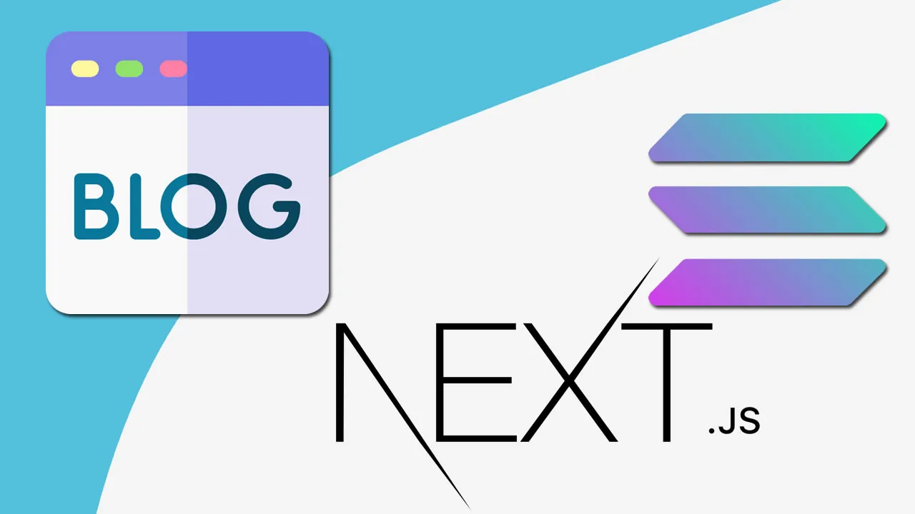 Build a Blog App with Solana & NextJS