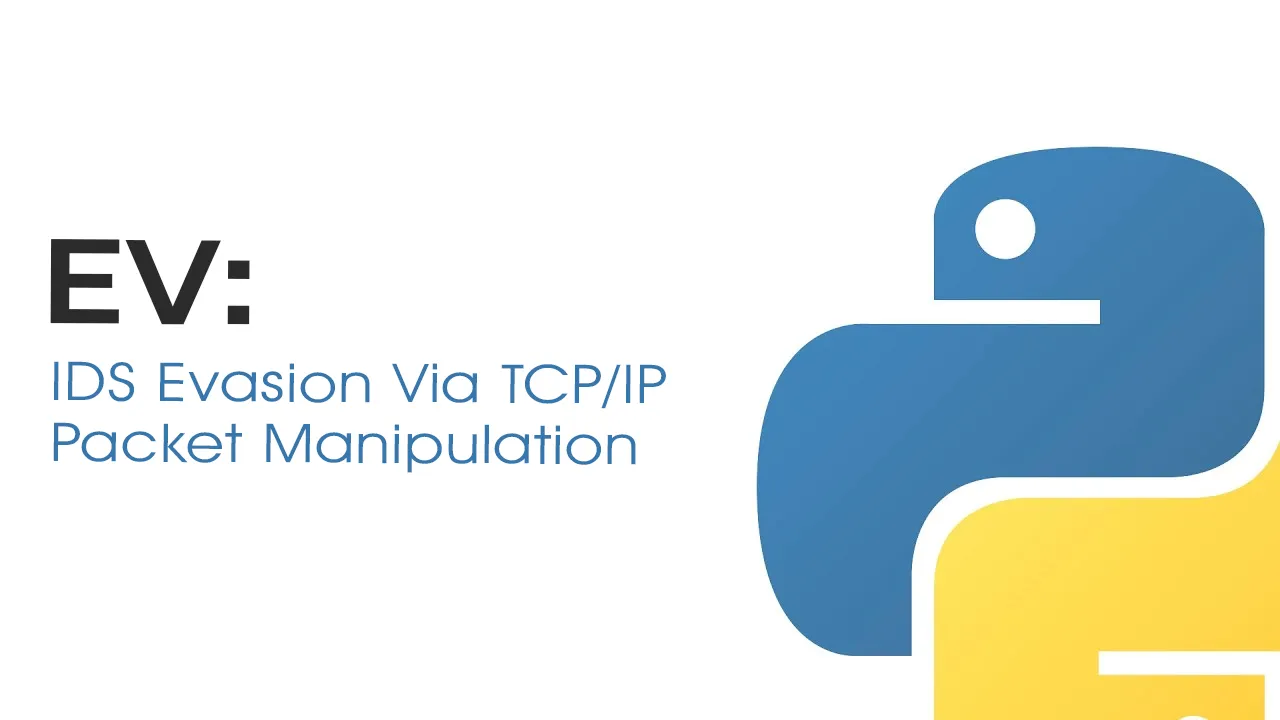EV: IDS Evasion Via TCP/IP Packet Manipulation in Python