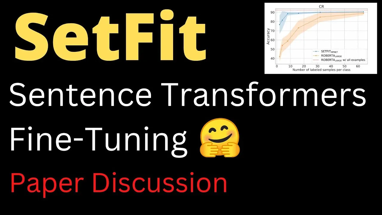 SetFit (Sentence Transformer Fine-tuning) - Paper Discussion with Code | NLP | Machine Learning