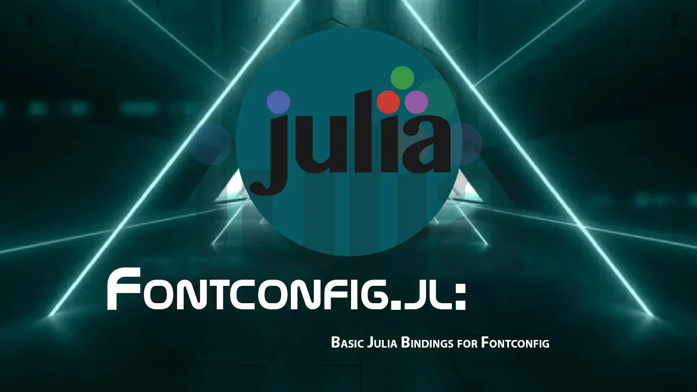 Fontconfig.jl: Basic Julia Bindings for Fontconfig