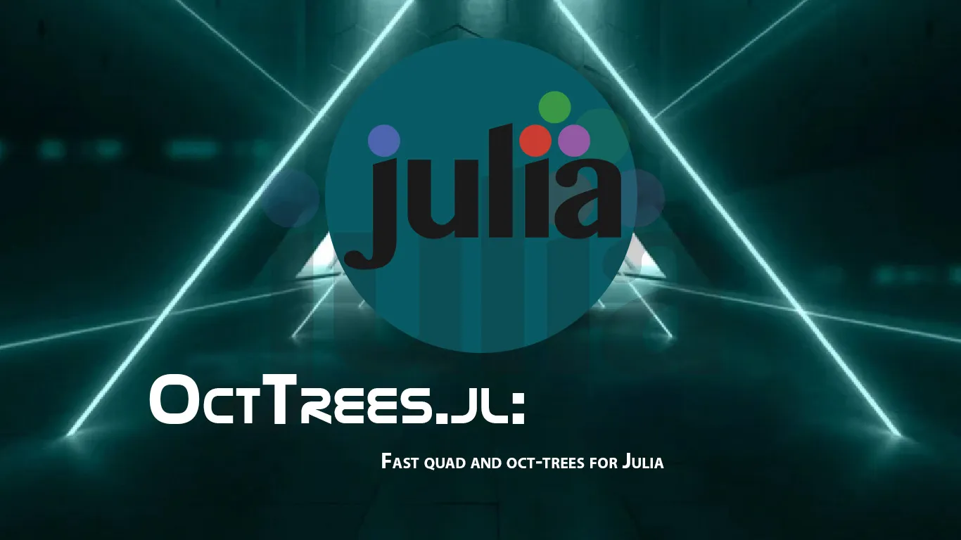 OctTrees.jl: Fast Quad and Oct-trees for Julia