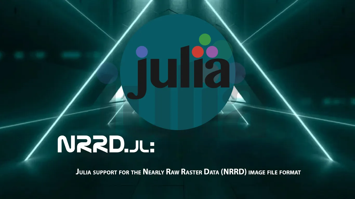 Julia Support for The Nearly Raw Raster Data (NRRD) Image File Format