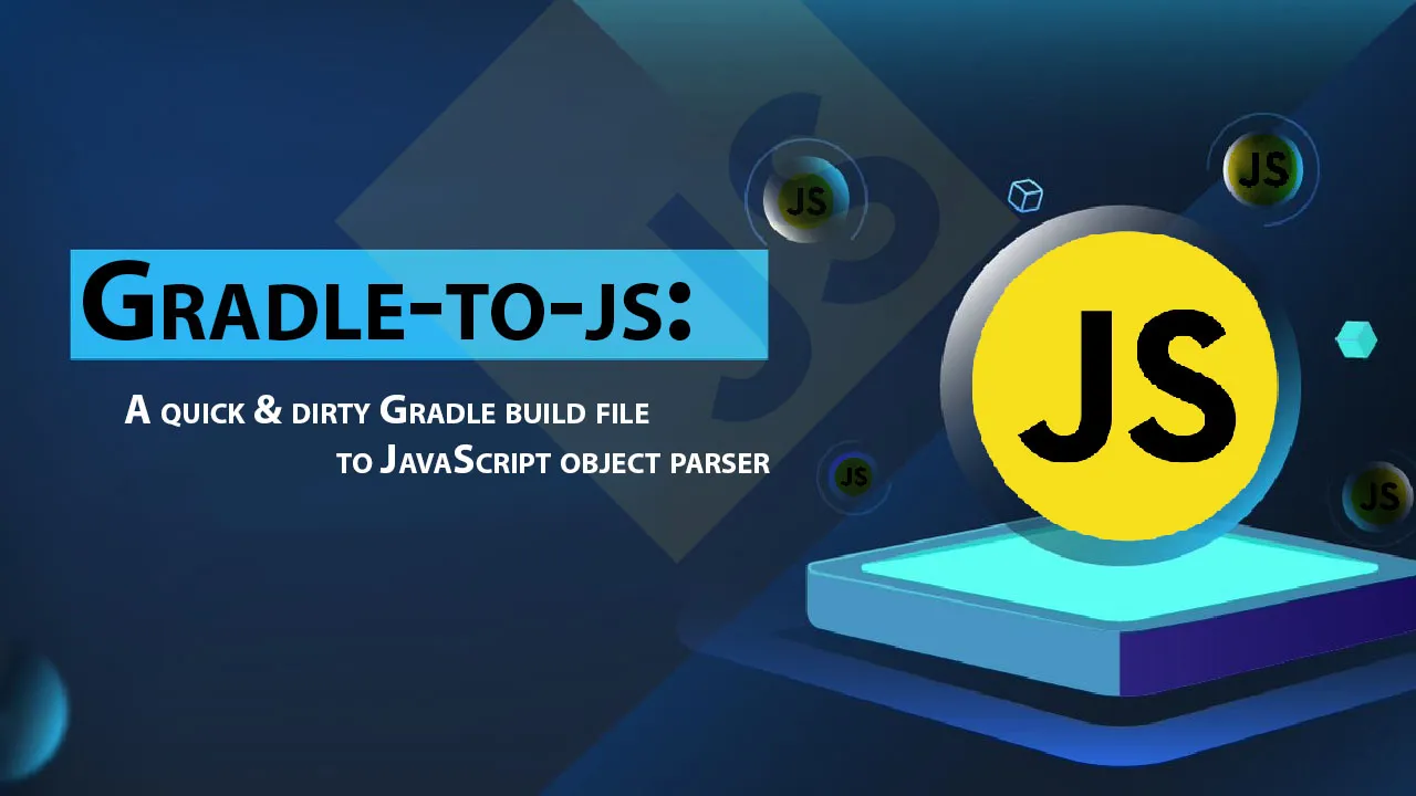 A Quick & Dirty Gradle Build File to JavaScript Object Parser