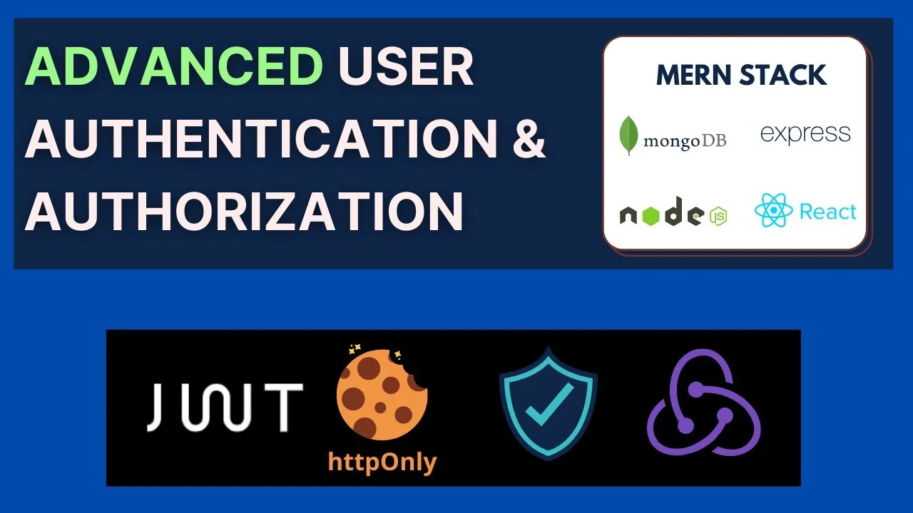 Advanced User Authentication & Authorization | Mern Authentication