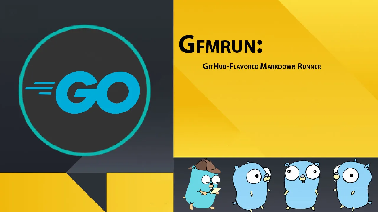 Gfmrun: GitHub-Flavored Markdown Runner