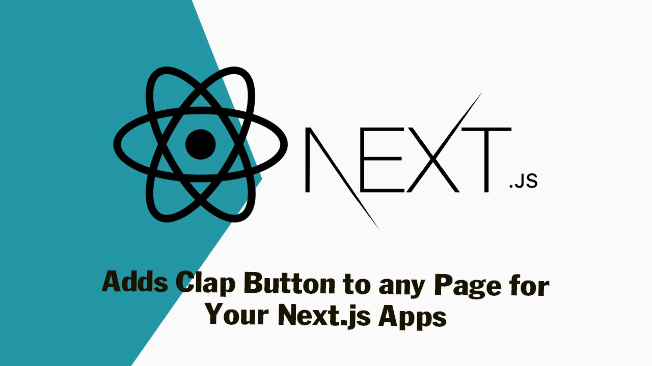 Claps: Adds Clap Button to any Page for Your Next.js Apps