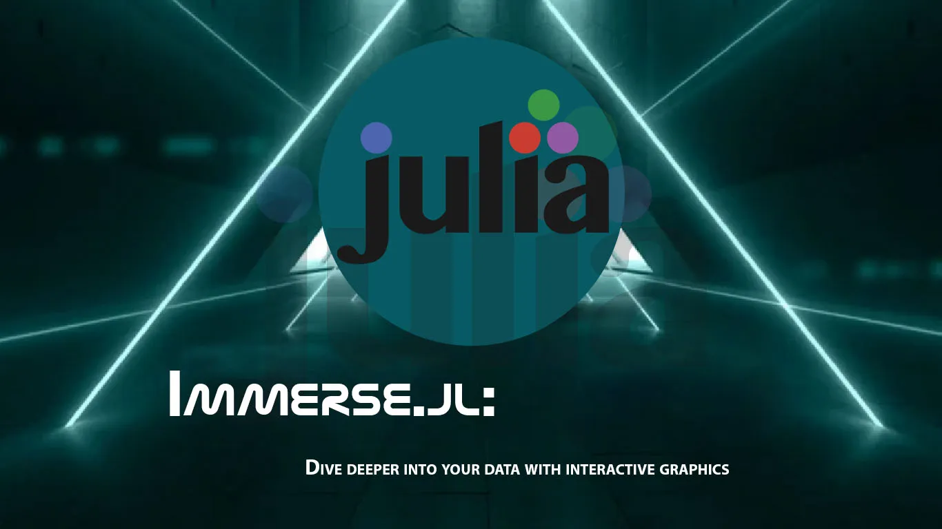Immerse.jl: Dive Deeper into Your Data with Interactive Graphics