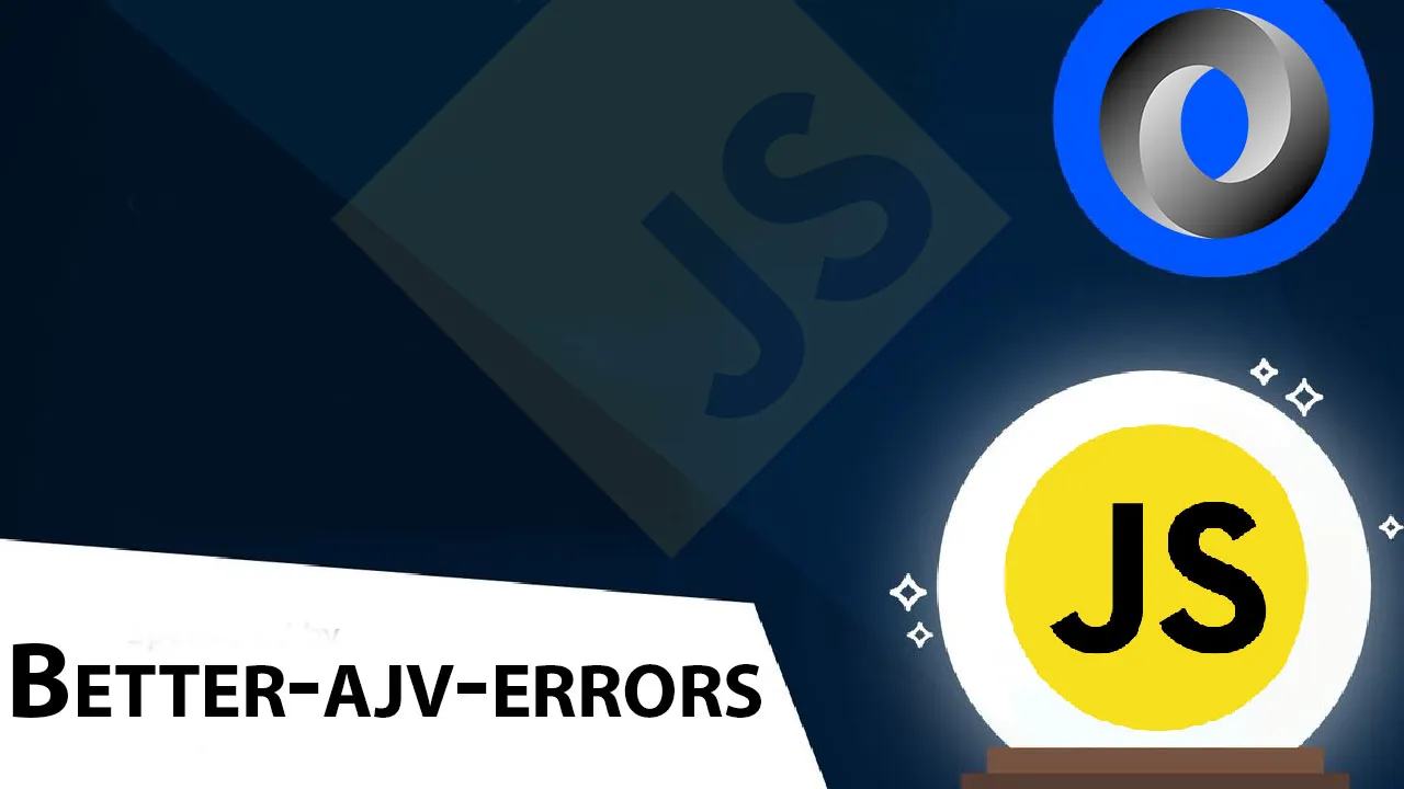 Better-ajv-errors: JSON Schema Validation for Human