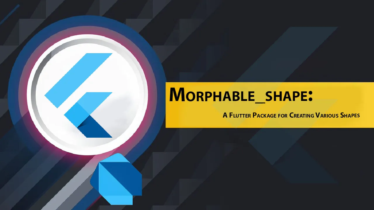 Morphable_shape: A Flutter Package for Creating Various Shapes