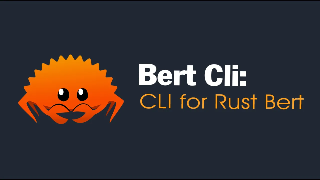 Bert Cli: CLI for Rust Bert