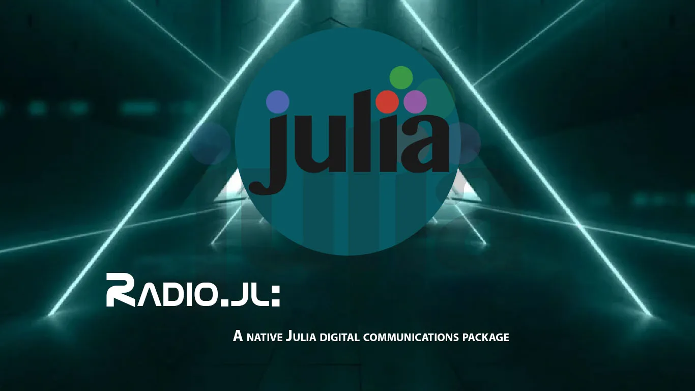 Radio.jl: A Native Julia Digital Communications Package