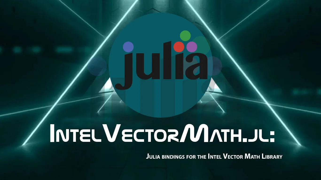 IntelVectorMath.jl: Julia bindings for the Intel Vector Math Library