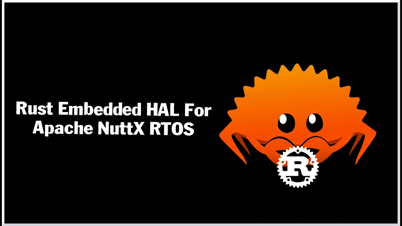 Rust Embedded HAL for Apache NuttX RTOS