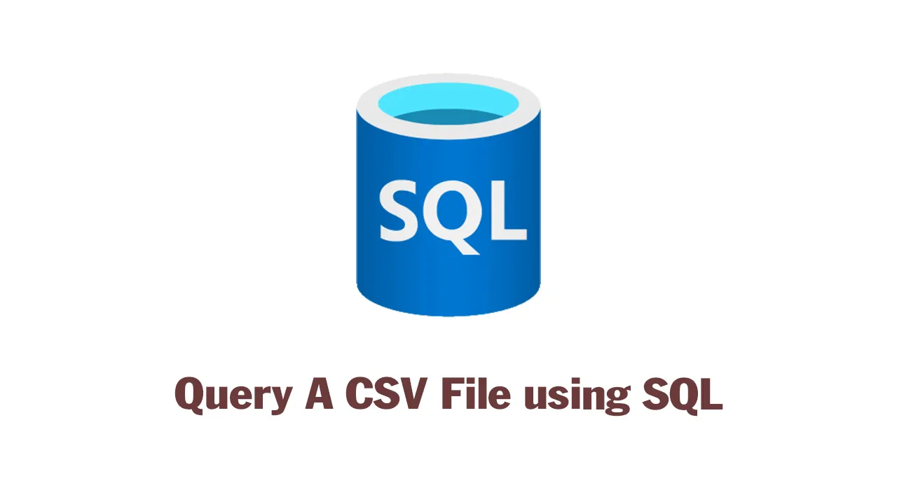 Csvsql Rs: Query A CSV File using SQL