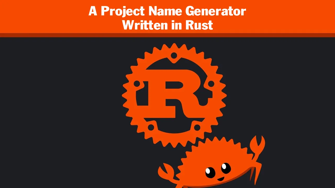 NameGen: A Project Name Generator Written in Rust