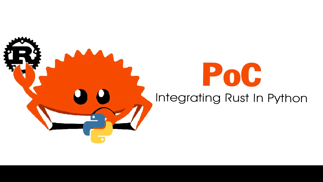 PoC: Integrating Rust In Python