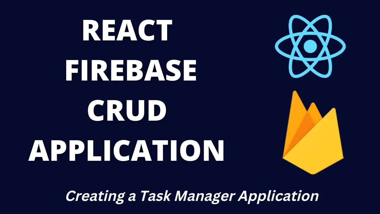 React Firebase CRUD Crash Course | Creating a Task Manager Application