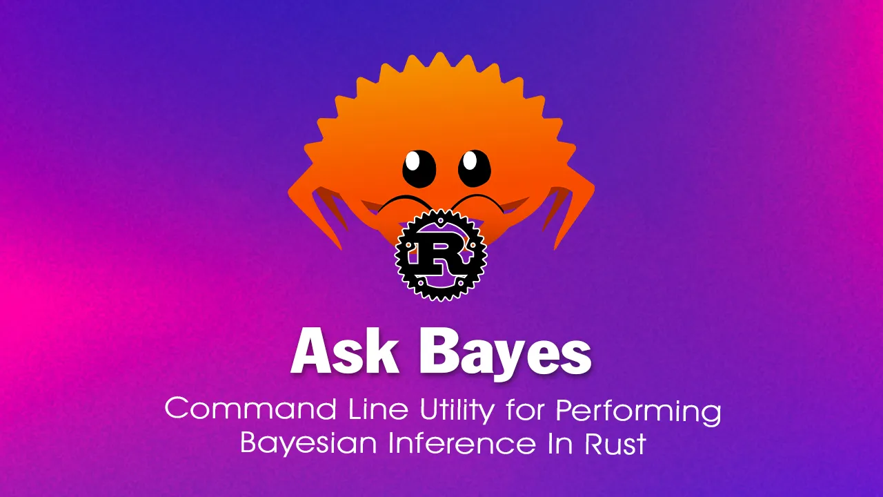 Command Line Utility for Performing Bayesian inference In Rust