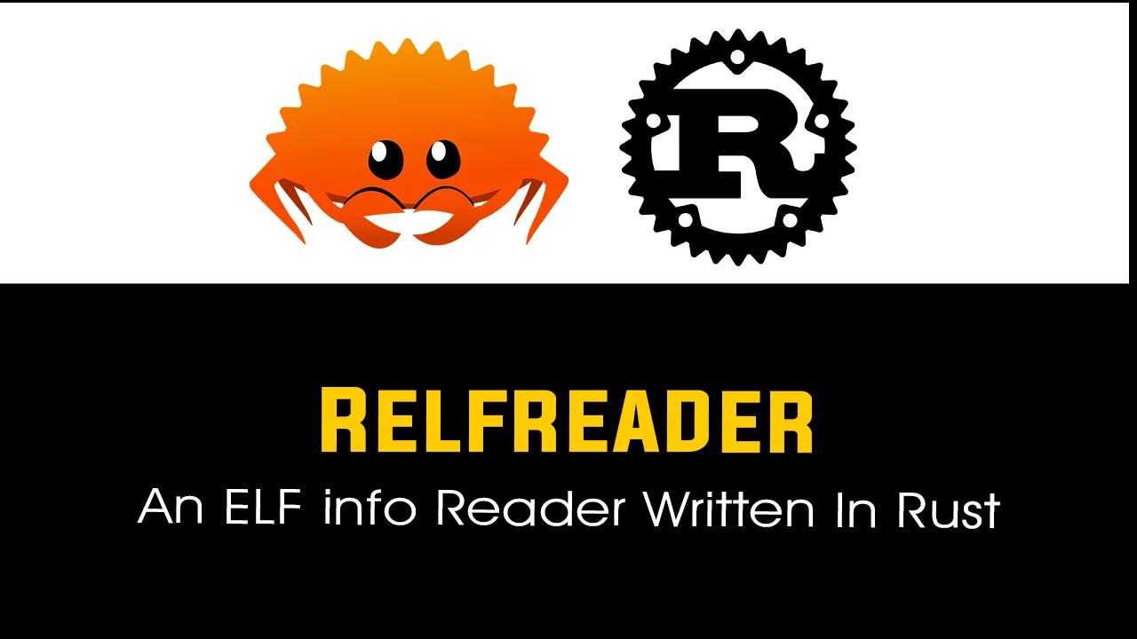 Relfreader: An ELF info Reader Written In Rust